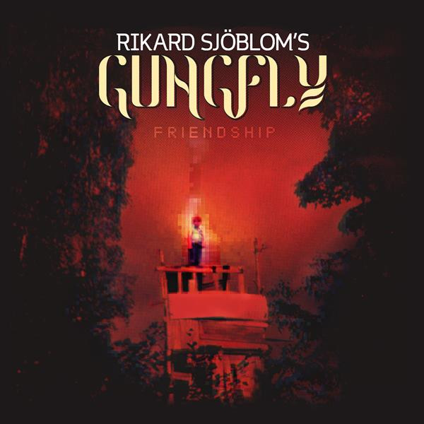 RIKARD SJOBLOM S GUNGFLY – FRIENDSHIP