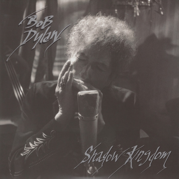 DYLAN, BOB – SHADOW KINGDOM