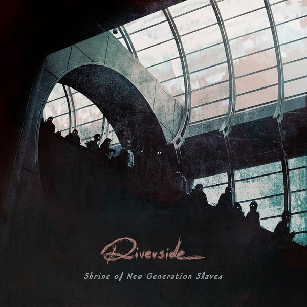 RIVERSIDE – SHRINE OF NEW GENERATI...