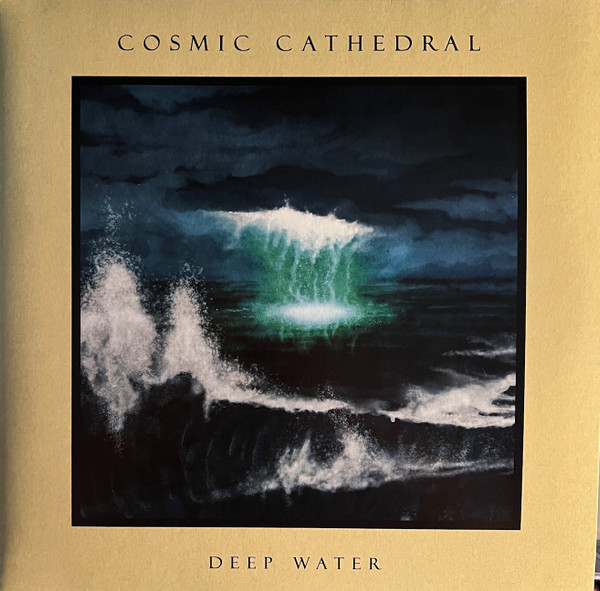 COSMIC CATHEDRAL – DEEP WATER
